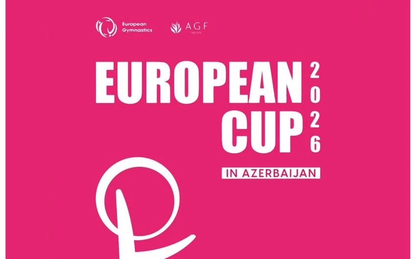 2026-cı ildə bədii gimnastika üzrə Avropa Kuboku Bakıda keçiriləcək