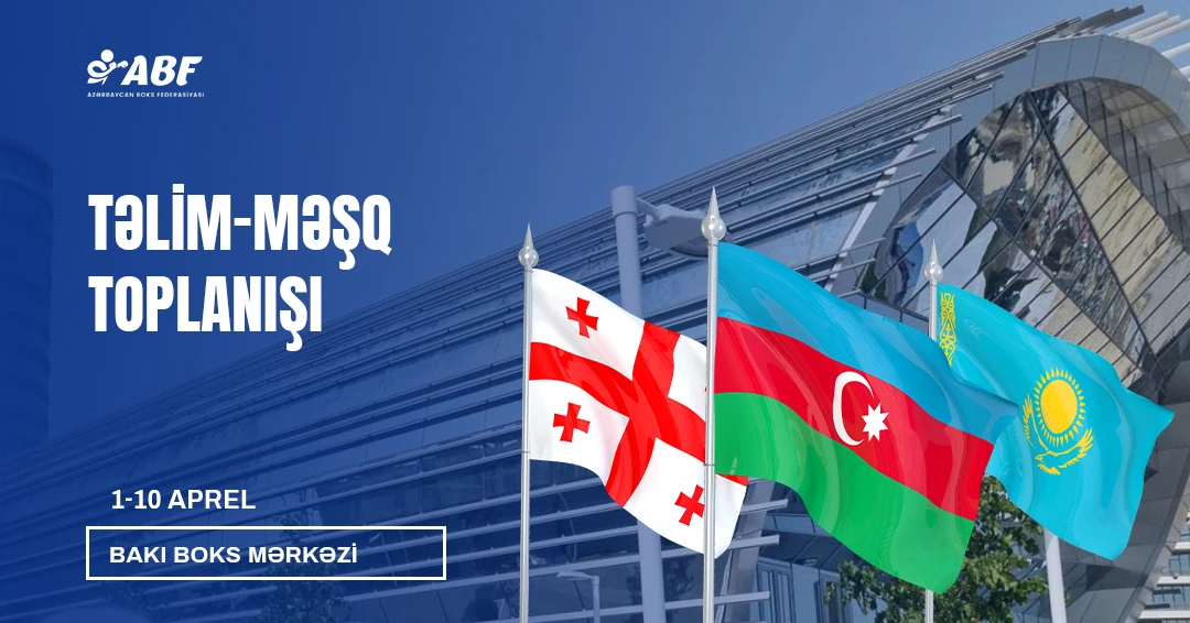 Boksçularımız Gürcüstan və Qazaxıstan yığmaları ilə Bakıda hazırlıq keçirlər