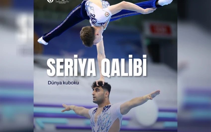 Gimnastlarımız dünya kuboku seriyasının qalibi olublar