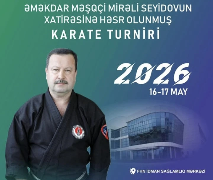Mirəli Seyidovun xatirəsinə həsr olunmuş karate turnirinin açılış mərasimi keçiriləcək