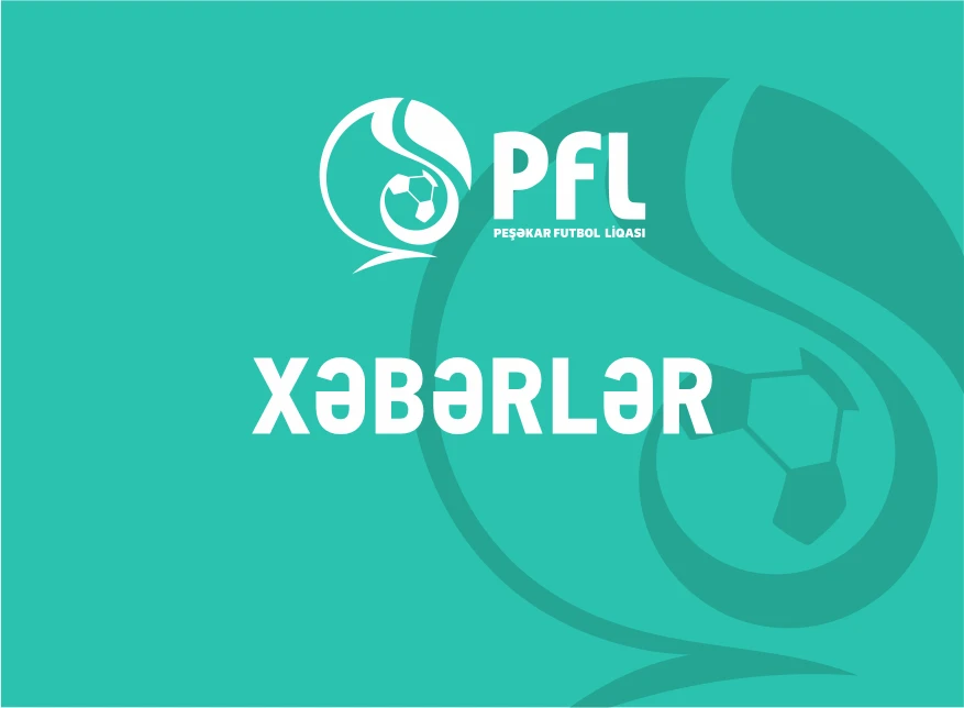 PFL açıqladı - İKİ KLUBUN ADI DƏYİŞDİRİLİB