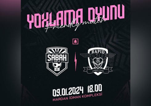 "Sabah" klubunun ilk yoxlama oyunundakı rəqibi müəyyənləşib