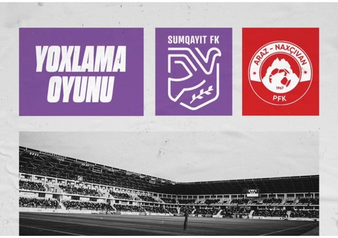 "Sumqayıt" və "Araz-Naxçıvan" yoxlama matçında qarşılaşacaqlar